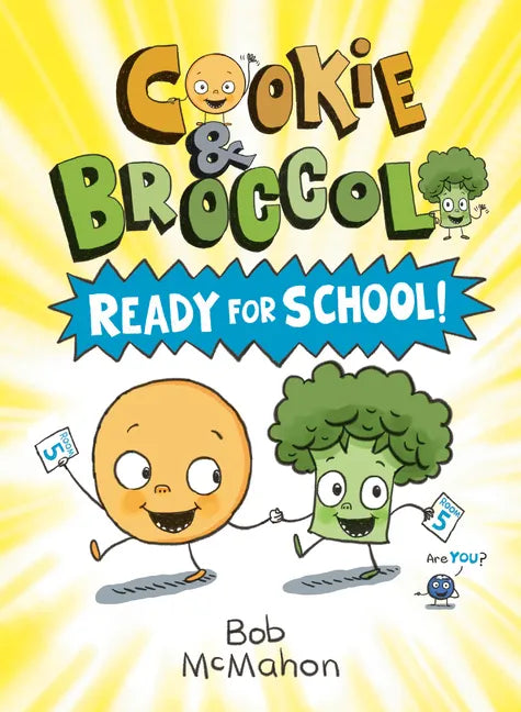 Cookie & Broccoli: Ready for School!: A Graphic Novel - Paperback