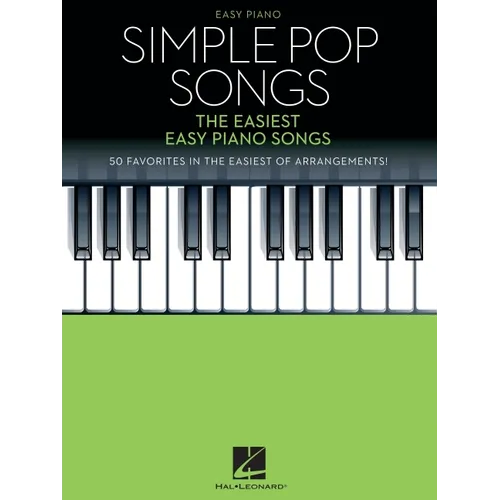 Simple Pop Songs - The Easiest Easy Piano Songs - Sheet Music with Lyrics - Paperback