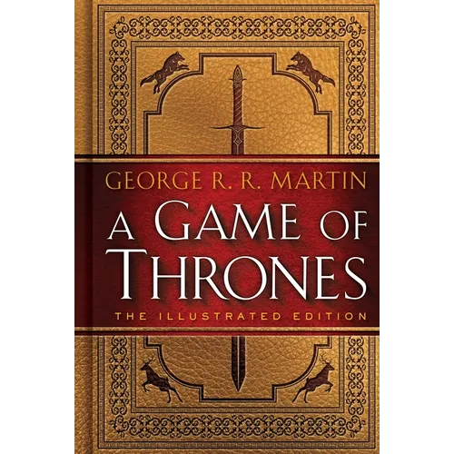 A Game of Thrones: The Illustrated Edition - Hardcover