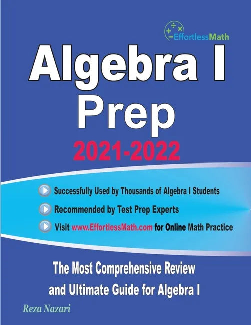 Algebra I Prep: The Most Comprehensive Review and Ultimate Guide for Algebra I - Paperback