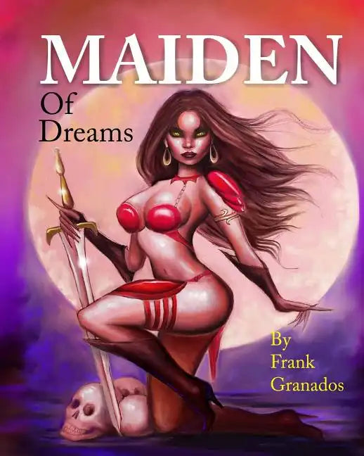 Maiden Of Dreams: Illustrated tales of fantasy and wonder - Paperback