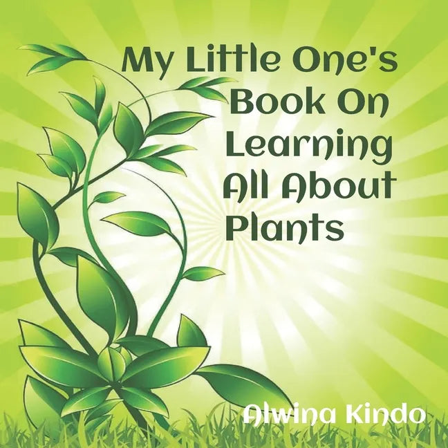 My Little One's Book On Learning All About Plants - Paperback