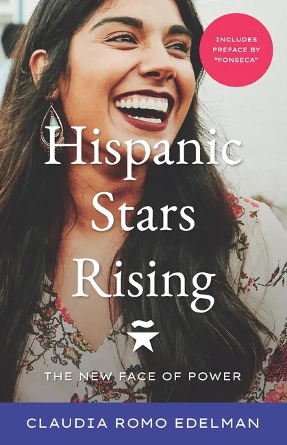 Hispanic Stars Rising: The New Face of Power - Paperback