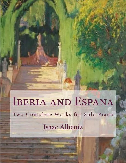 Iberia and Espana: Two Complete Works for Solo Piano - Paperback