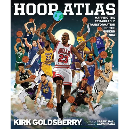 Hoop Atlas: Mapping the Remarkable Transformation of the Modern NBA - Hardcover