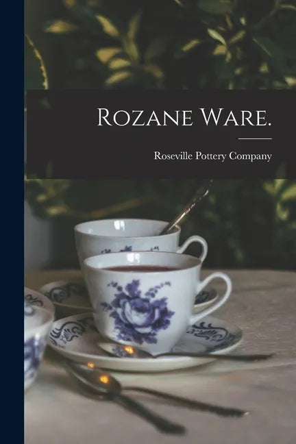 Rozane Ware. - Paperback
