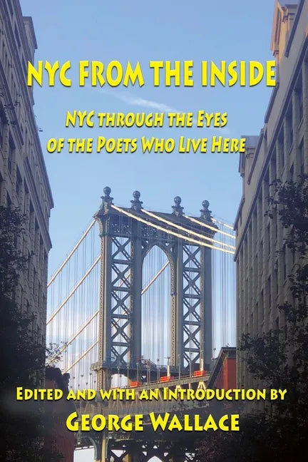 From the Inside: NYC through the Eyes of the Poets Who Live Here - Paperback