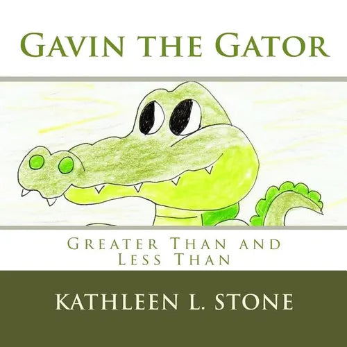 Gavin the Gator: Greater Than and Less Than - Paperback