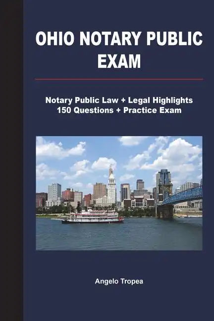 Ohio Notary Public Exam: Notary Public Law + Legal Highlights, 150 Questions + Practice Exam - Paperback