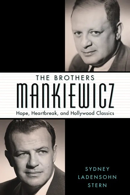 The Brothers Mankiewicz: Hope, Heartbreak, and Hollywood Classics - Paperback