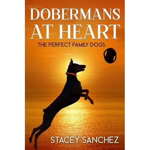 Dobermans at Heart - Paperback