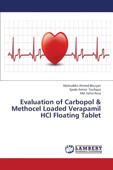 Evaluation of Carbopol & Methocel Loaded Verapamil Hcl Floating Tablet - Paperback