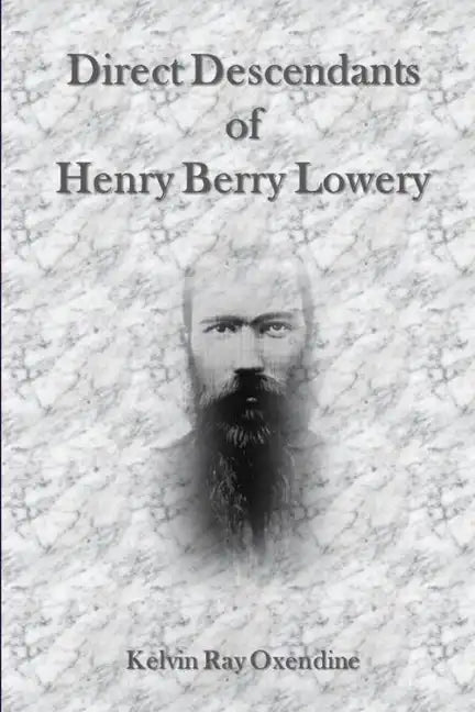 Direct Descendants of Henry Berry Lowery - Paperback
