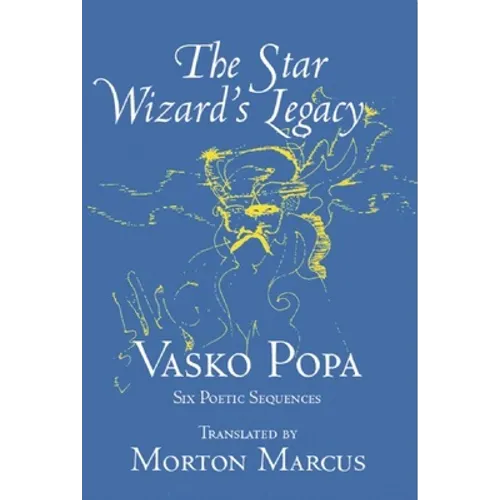 The Star Wizard's Legacy: Six Poetic Sequences - Paperback