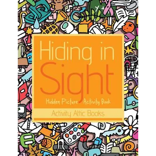 Hiding in Sight: Hidden Picture Activity Book - Paperback