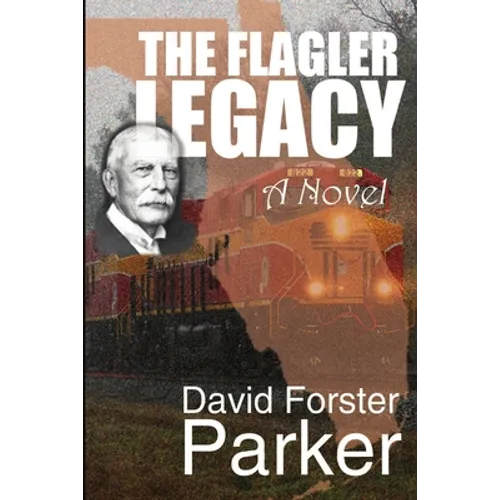 The Flagler Legacy - Paperback
