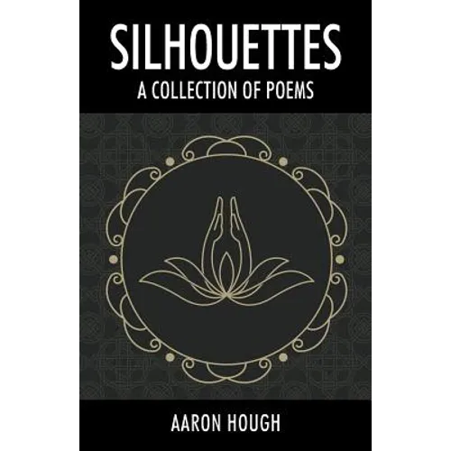 Silhouettes: A Collection of Poems - Paperback