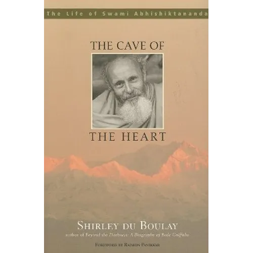 The Cave of the Heart: The Life of Swami Abhishiktananda - Paperback