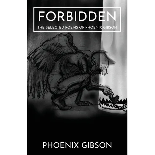 Forbidden: The Selected Poems of Phoenix Gibson - Paperback