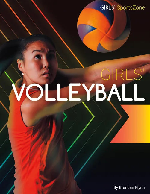 Girls' Volleyball - Library Binding