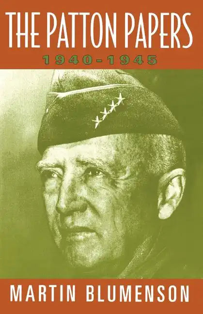 The Patton Papers: 1940-1945 - Paperback