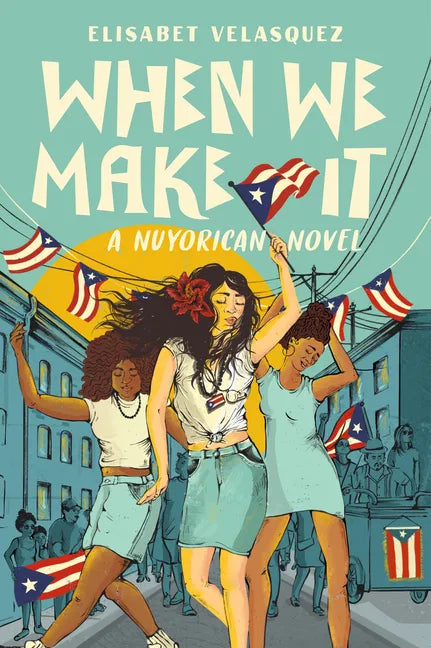 When We Make It: A Nuyorican Novel - Paperback