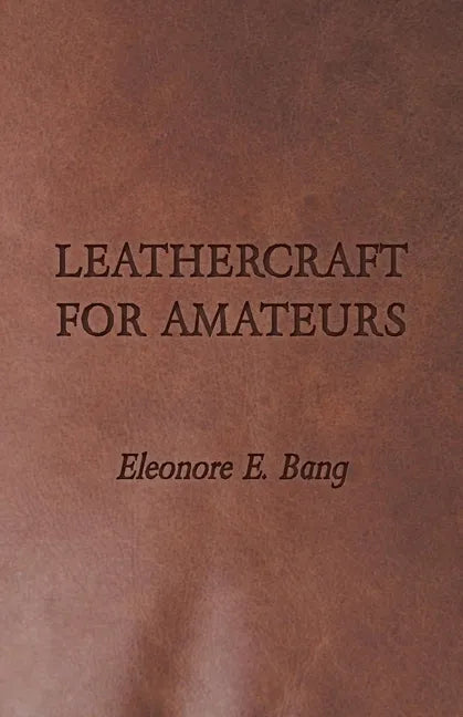 Leathercraft for Amateurs - Paperback
