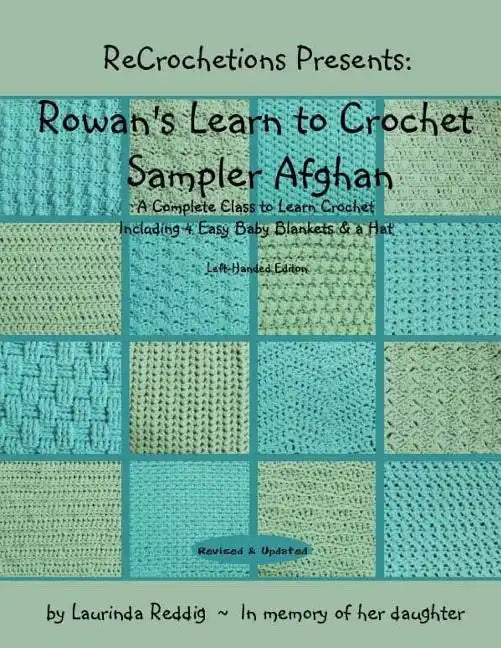 ReCrochetions Presents: Rowan's Learn to Crochet Sampler Afghan, Left-Handed Edition - Paperback