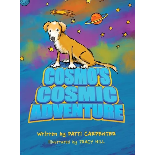Cosmo's Cosmic Adventure - Hardcover