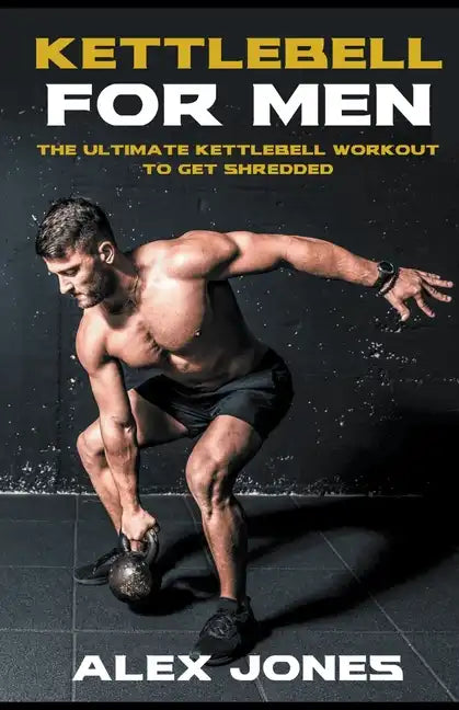 Kettlebell For Men - Paperback