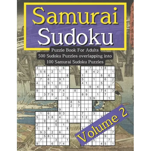 Samurai Sudoku Puzzle Book For Adults: Volume 2. 500 Sudoku Puzzle Book. Difficult Sudoko For Adults - Paperback