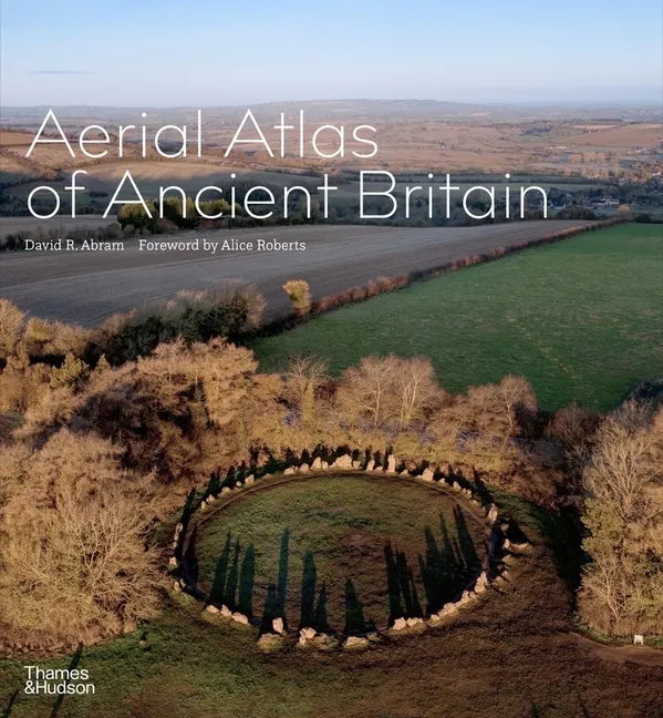 Aerial Atlas of Ancient Britain - Hardcover