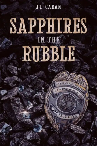 Sapphires in the Rubble - A Collection of Vignettes - Paperback