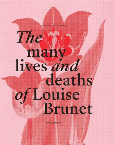 The Many Lives and Deaths of Louise Brunet: Manifesto of Fragility - Hardcover