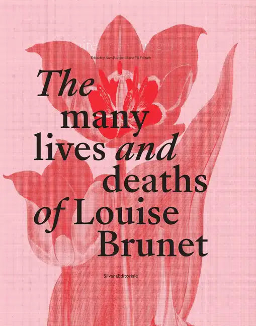 The Many Lives and Deaths of Louise Brunet: Manifesto of Fragility - Hardcover