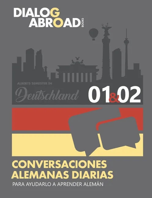 Conversaciones alemanas diarias para ayudarlo a aprender alemán - Semana 1/Semana 2: Alberts Semester in Deutschland - Paperback