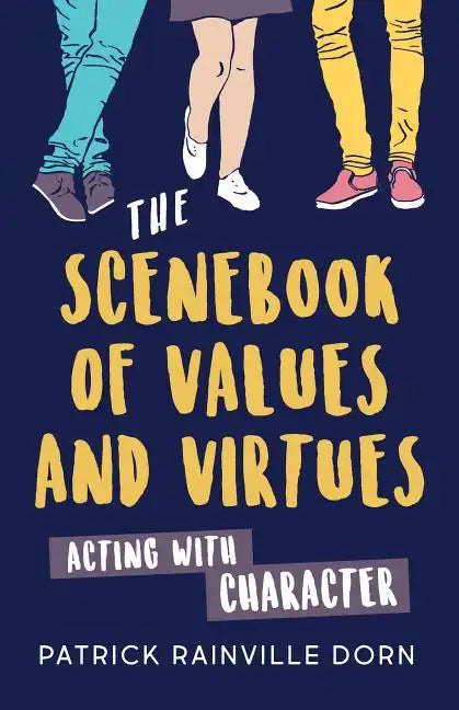 Scenebook of Values and Virtues: Acting with Character - Paperback