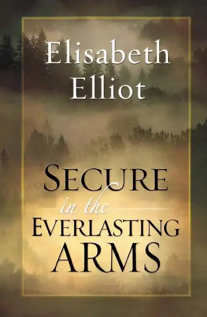Secure in the Everlasting Arms - Paperback