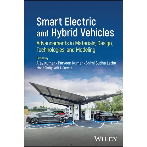 Smart Electric and Hybrid Vehicles: Advancements in Materials, Design, Technologies, and Modeling - Hardcover