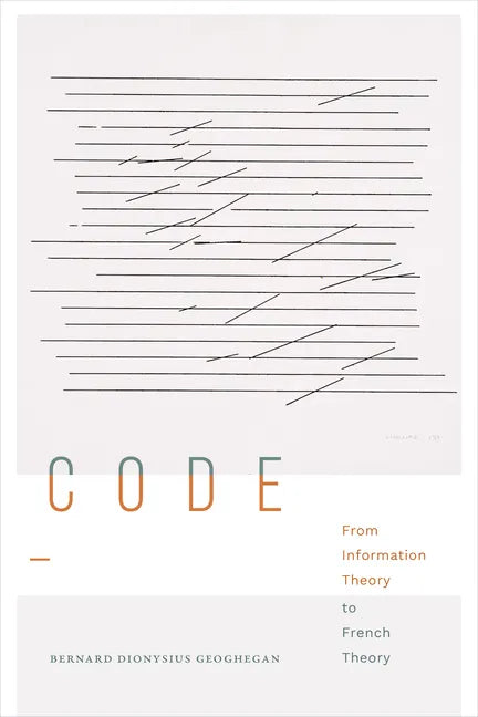 Code: From Information Theory to French Theory - Paperback