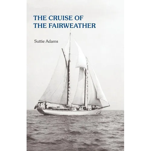The Cruise of the Fairweather - Paperback