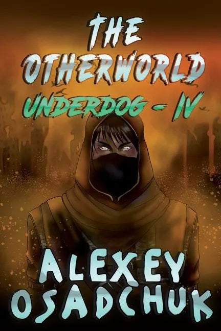 The Otherworld (Underdog-IV): LitRPG Series - Paperback