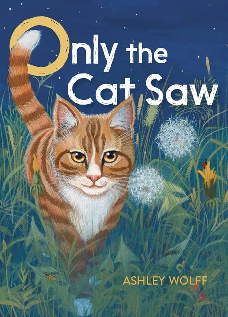 Only the Cat Saw - Hardcover