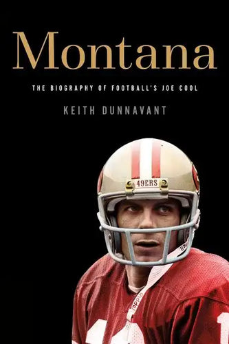 Montana: The Biography of Football's Joe Cool - Paperback
