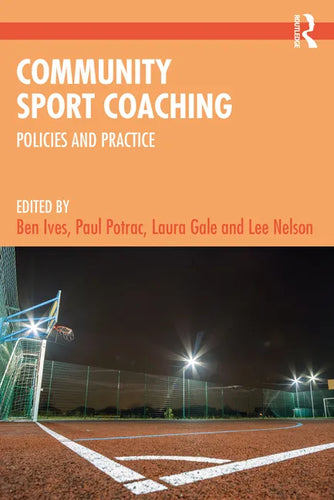 Community Sport Coaching: Policies and Practice - Paperback