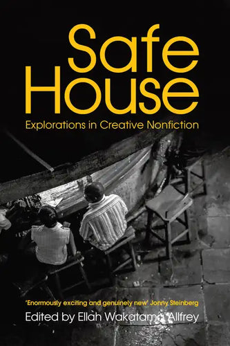 Safe House: Explorations in Creative Nonfiction - Paperback