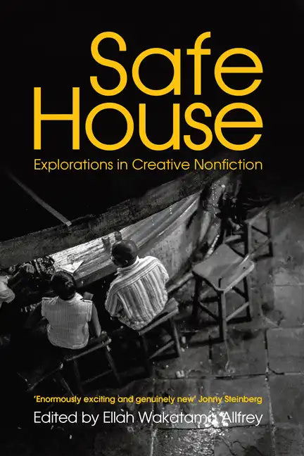 Safe House: Explorations in Creative Nonfiction - Paperback