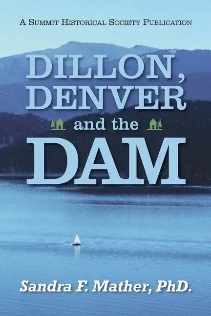Dillon, Denver and the Dam - Paperback