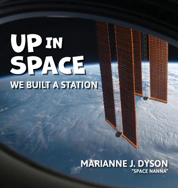 Up in Space: we built a station - Hardcover