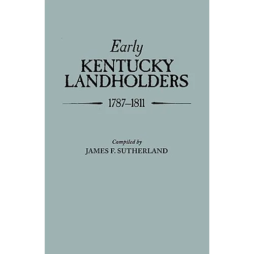 Early Kentucky Landholders, 1787-1811 - Paperback